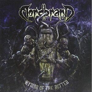Mordbrand - Hymns Of The Rotten  CD